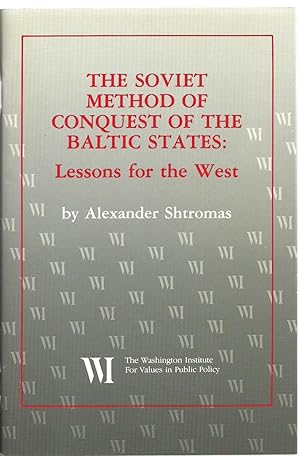 Seller image for The Soviet Method of Conquest of The Baltic States: Lessons for the West for sale by Sabra Books