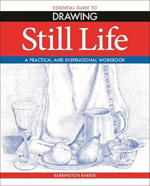 Seller image for Essential Guide to Drawing: Still Life (Paperback) for sale by Grand Eagle Retail