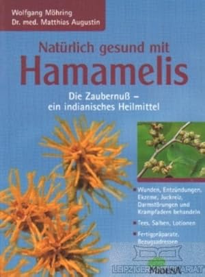 Seller image for Natrlich gesund mit Hamamelis Die Zaubernu - ein indianisches Heilmittel for sale by Leipziger Antiquariat