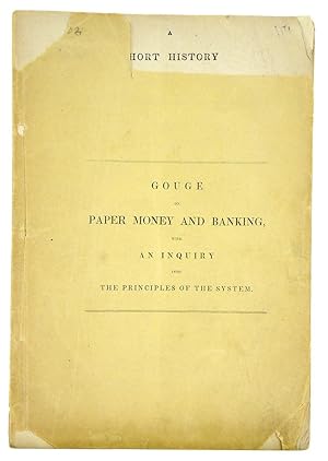 A SHORT HISTORY OF PAPER-MONEY AND BANKING IN THE UNITED STATES. INCLUDING AN ACCOUNT OF PROVINCI...