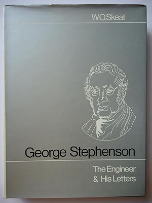 Seller image for GEORGE STEPHENSON. The Engineer and his Letters for sale by GfB, the Colchester Bookshop