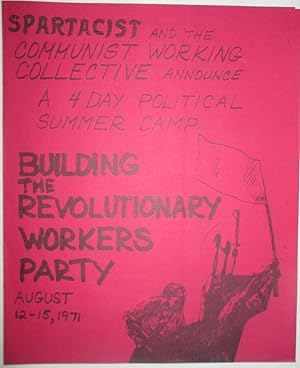 Building the Revolutionary Workers Party. Spartacist and the Communist Working Collective Announc...