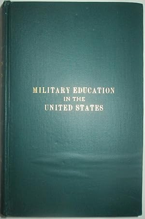 Immagine del venditore per Military Education in the United States venduto da Mare Booksellers ABAA, IOBA