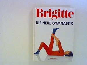 Bild des Verkufers fr Brigitte, Die neue Gymnastik zum Verkauf von ANTIQUARIAT FRDEBUCH Inh.Michael Simon