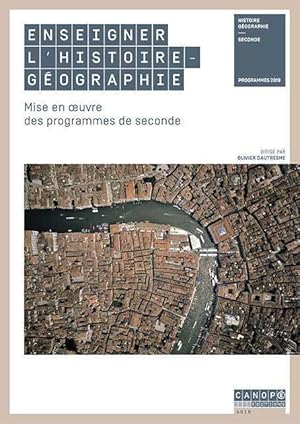 enseigner l'histoire-géographie ; mise en oeuvre des programmes de seconde