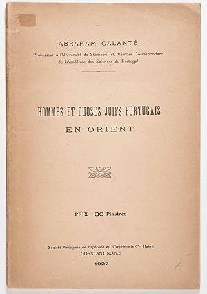 Hommes et Choses Juifs Portugais en Orient [INSCRIBED AND SIGNED BY THE AUTHOR]