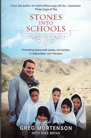 Imagen del vendedor de Stones into Schools. Promting Peace with Books, Not Bombs, in Afghanistan and Pakistan a la venta por Adelaide Booksellers