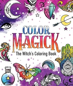 Seller image for Color Magick Coloring Book : The Witch's Coloring Book for sale by GreatBookPrices