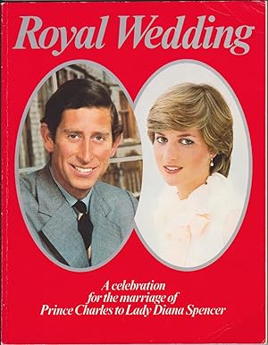 Imagen del vendedor de Royal Wedding: A Celebration for the Marriage of Prince Charles to Lady Diana Spencer a la venta por Books of the World