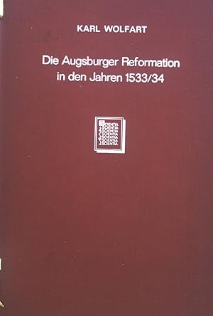 Bild des Verkufers fr Die Augsburger Reformation in den Jahren 1533/34. Studien zur Geschichte der Theologie und der Kirche ; Bd. 7, H. 2 zum Verkauf von books4less (Versandantiquariat Petra Gros GmbH & Co. KG)