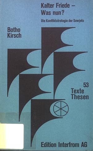 Seller image for Kalter Friede, was nun? : Die Konfliktstrategie d. Sowjets. Texte + [und] Thesen ; 53 for sale by books4less (Versandantiquariat Petra Gros GmbH & Co. KG)