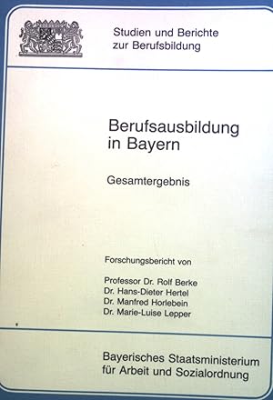 Seller image for Berufsausbildung in Bayern: Gesamtergebnis. Studien und Berichte zur Berufsbildung, Band 1 for sale by books4less (Versandantiquariat Petra Gros GmbH & Co. KG)