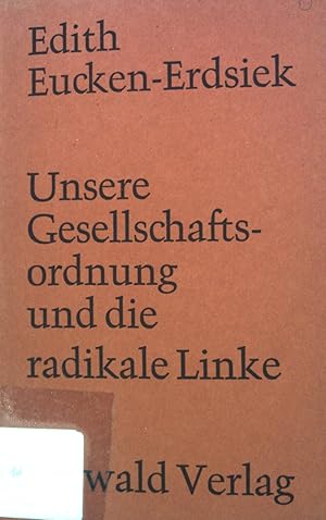 Bild des Verkufers fr Unsere Gesellschaftsordnung und die radikale Linke. zum Verkauf von books4less (Versandantiquariat Petra Gros GmbH & Co. KG)