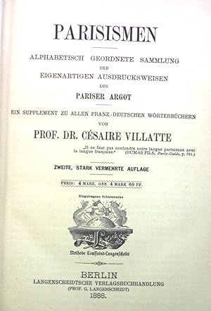 Imagen del vendedor de Parisismen: Alphabetisch geordnete Sammlung der eigenartigen ausdrucksweisen des Pariser Argot. a la venta por books4less (Versandantiquariat Petra Gros GmbH & Co. KG)