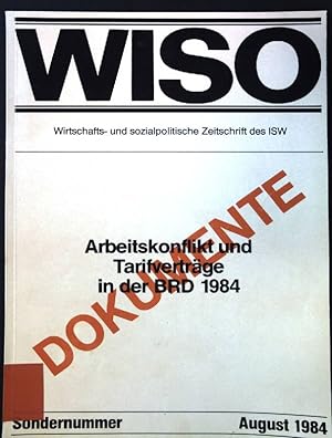 Seller image for WISO Wirtschafts- und sozialpolitische Zeitschrift des ISW: Arbeitskonflikt und Tarifvertrge in der BRD 1984. for sale by books4less (Versandantiquariat Petra Gros GmbH & Co. KG)
