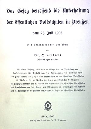 Image du vendeur pour Das Gesetz betreffend die Unterhaltung der ffentlichen Volksschulen in Preuen vom 28. Juli 1906. mis en vente par books4less (Versandantiquariat Petra Gros GmbH & Co. KG)