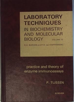 Seller image for Laboratory Techniques in Biochemistry and Molecular Biology: VOL.15: Practice and Theory of Enzyme Immunoassays. for sale by books4less (Versandantiquariat Petra Gros GmbH & Co. KG)