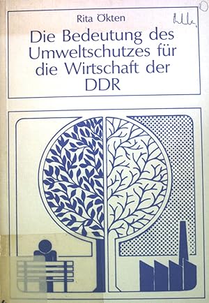 Bild des Verkufers fr Die Bedeutung des Umweltschutzes fr die Wirtschaft der DDR. zum Verkauf von books4less (Versandantiquariat Petra Gros GmbH & Co. KG)