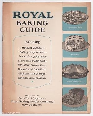 Seller image for Royal Baking Guide : Including Standard Recipes, Baking Temperatures, . for sale by cookbookjj