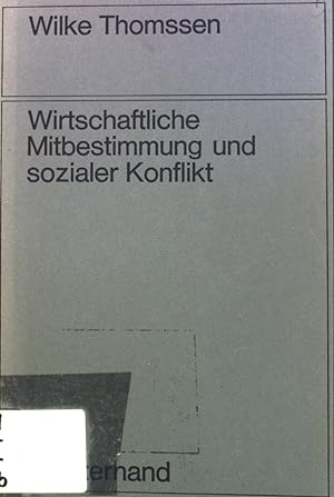 Seller image for Wirtschaftliche MItbestimmung und soziale Konflikt. for sale by books4less (Versandantiquariat Petra Gros GmbH & Co. KG)