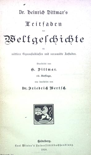 Image du vendeur pour Dr. Heinrich Dittmar's Leitfaden der Weltgeschichte fr mittlere Gymnastalklassen und verwandte Anstalten. mis en vente par books4less (Versandantiquariat Petra Gros GmbH & Co. KG)