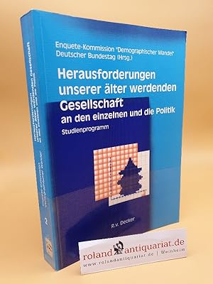 Herausforderungen unserer älter werdenden Gesellschaft an den Einzelnen und die Politik. Studienp...