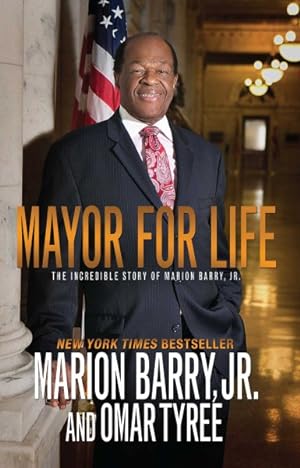 Immagine del venditore per Mayor for Life : The Incredible Story of Marion Barry, Jr. venduto da GreatBookPrices