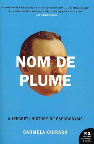 Seller image for Nom De Plume : A (Secret) History of Pseudonyms for sale by GreatBookPrices