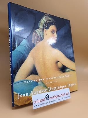 Seller image for Jean-Auguste-Dominique Ingres : 1780 - 1867 for sale by Roland Antiquariat UG haftungsbeschrnkt