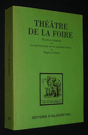 Bild des Verkufers fr Thtre de la foire. Dix pices intgrales avec un essai historique sur les spectacles forains zum Verkauf von Abraxas-libris