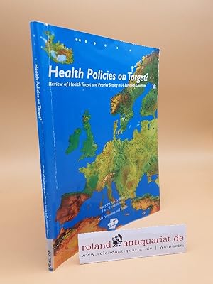 Seller image for Health Policies on Target? Review of Health Target and Priority Setting in 18 European Countries for sale by Roland Antiquariat UG haftungsbeschrnkt