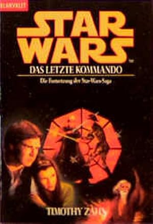 Star Wars: Das letzte Kommando - Die Fortsetzung der Star-Wars-Saga