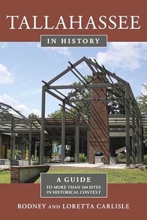 Seller image for Tallahassee in History : A Guide to More Than 100 Sites in Historical Context for sale by GreatBookPrices