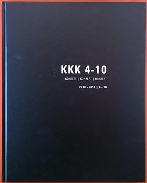 Image du vendeur pour KKK 4-10 Konzett / Konzept / Konzert 2014-2018 / 4 - 10 mis en vente par biblion2