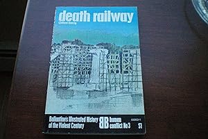 DEATH RAILWAY Ballantine's Illustrated History of The Violent Century - Human Conflict No. 3