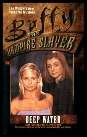 Bild des Verkufers fr DEEP WATER - Buffy the Vampire Slayer zum Verkauf von W. Fraser Sandercombe