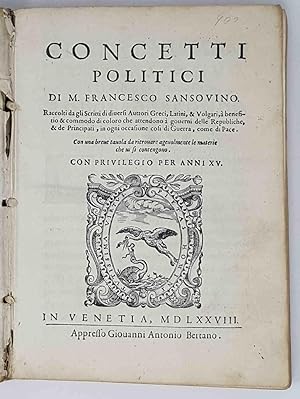 Bild des Verkufers fr Concetti politici. Raccolti da gli scritti di diversi autori Greci, Latini, and volgari, a beneficio and commodo di coloro che attendono a governi delle Repubbliche. zum Verkauf von Libreria Antiquaria Pregliasco