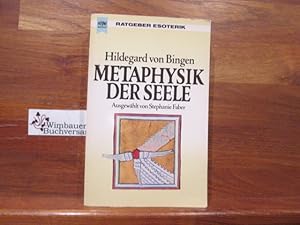 Imagen del vendedor de Metaphysik der Seele. Hildegard von Bingen. Ausgew. von Stephanie Faber / Heyne-Bcher / 8 / Heyne-Ratgeber ; 9545 a la venta por Antiquariat im Kaiserviertel | Wimbauer Buchversand