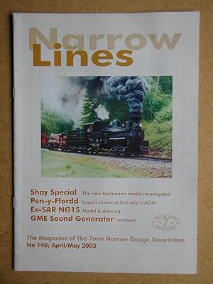 Seller image for Narrow Lines. No. 140. April/May 2003. The Magazine of the 7mm Narrow Gauge Association. for sale by N. G. Lawrie Books