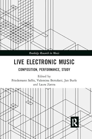 Seller image for Live Electronic Music : Composition, Performance, Study for sale by GreatBookPrices