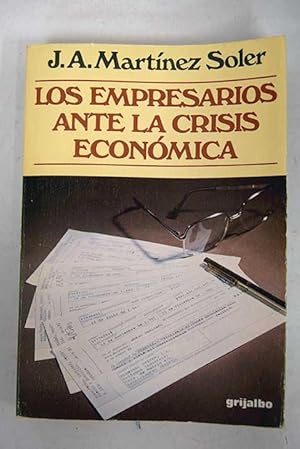 Imagen del vendedor de Los empresarios ante la crisis económica a la venta por Alcaná Libros