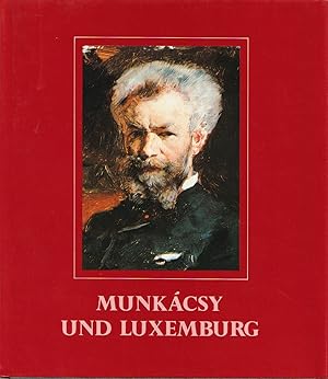 Imagen del vendedor de Munkcsy und Luxemburg a la venta por Antiquariat Immanuel, Einzelhandel