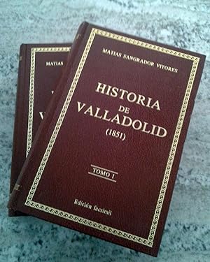 Historia de Valladolid. II Tomos. Tomo I: 1851. Tomo II: 1854