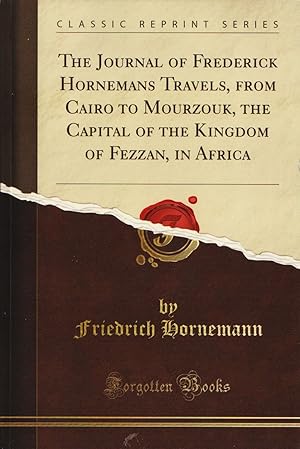 Bild des Verkufers fr The Journal of Frederick Horneman's Travels, from Cairo to Mourzouk, the Capital of the Kingdom of Fezzan, in Africa. In the Years 1797-8. zum Verkauf von Antiquariat Immanuel, Einzelhandel