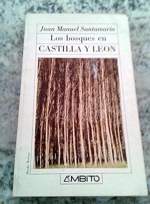 Seller image for LOS BOSQUES EN CASTILLA Y LEON for sale by Itziar Arranz Libros & Dribaslibros