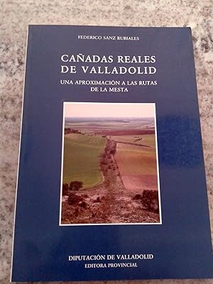 CAÑADAS REALES DE VALLADOLID. Una aproximación a las rutas de la mesta