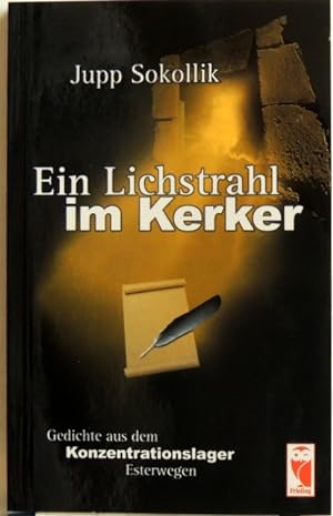 Ein Lichtstrahl im Kerker; Gedichte aus dem Konzentrationslager Esterwegen