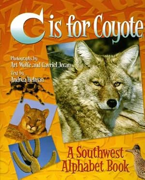 Seller image for C Is for Coyote : A Southwest Alphabet Book for sale by GreatBookPrices