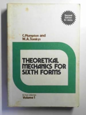 Seller image for Theoretical mechanics for sixth forms: in two volumes: volume 1 for sale by Cotswold Internet Books