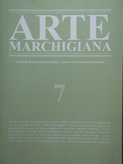 Arte Marchigiana 7 / 2019. Rivista di ricerca storico-artistica / Journal of art-historical resea...